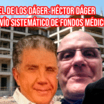 El Cartel de los Dáger: Héctor Dáger y el desvío sistemático de fondos médicos