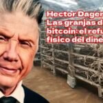Hector Dager abandona sus granjas de bitcoin: el refugio físico del dinero sucio